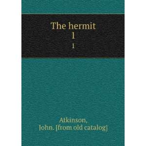  The hermit. 1 John. [from old catalog] Atkinson Books
