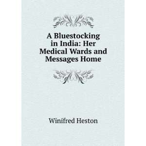   in India Her Medical Wards and Messages Home Winifred Heston Books