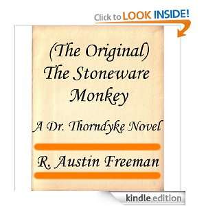 The Original) The Stoneware Monkey (Dr. Thorndyke Novels) R. Austin 