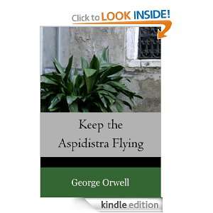 Keep the Aspidistra Flying George Orwell  Kindle Store
