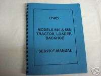 Ford 550 & 555 Tractor Loader Backhoe Service Manual  