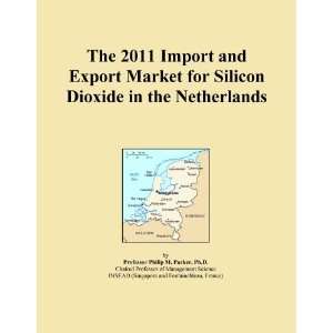   2011 Import and Export Market for Silicon Dioxide in the Netherlands