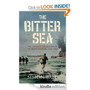  Sea The Struggle for Mastery in the Mediterranean 1935 1949 Simon 