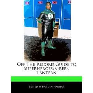   to Superheroes Green Lantern (9781117509594) Holden Hartsoe Books