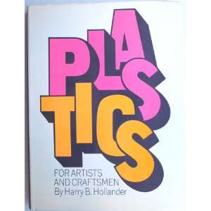  Plastics For Artists And Craftsmen Harry Hollander Books