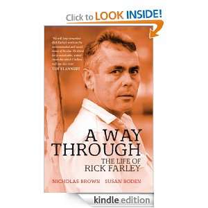 Way Through The Life of Rick Farley Susan Boden , Nicholas Brown 