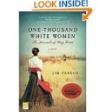 One Thousand White Women The Journals of May Dodd by Jim Fergus (Feb 