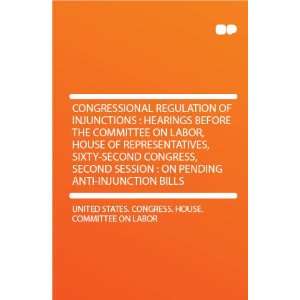   Bills United States. Congress. House. Committee on Labor Books