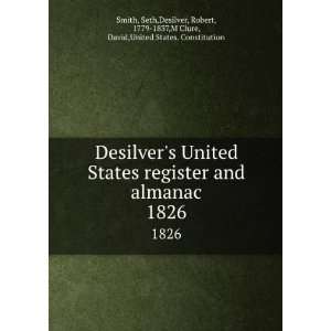  Desilvers United States register and almanac. 1826 Seth 