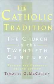 The Catholic Tradition The Church in the Twentieth Century 