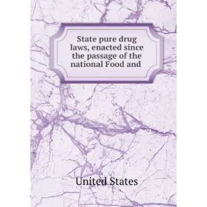  State pure drug laws, enacted since the passage of the 