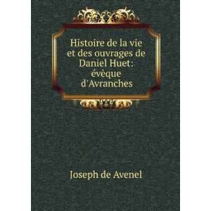   de Daniel Huet Ã©vÃ¨que dAvranches Joseph de Avenel Books