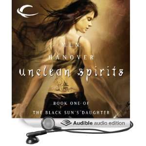  Unclean Spirits Book One of the Black Suns Daughter 