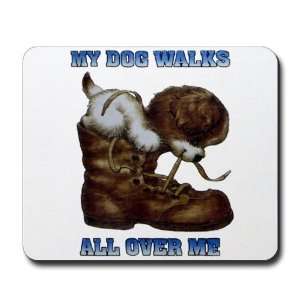  Mousepad (Mouse Pad) My Dog Walks All Over Me Puppy 