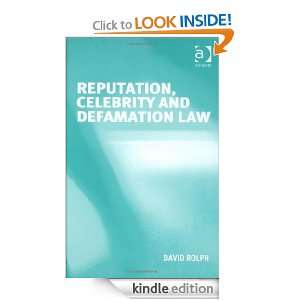 Reputation, Celebrity and Defamation Law David Rolph  