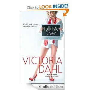 Talk Me Down (Mira (Direct)) Victoria Dahl  Kindle Store