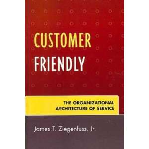  Customer Friendly James T. Ziegenfuss Books