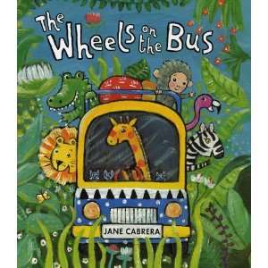   sThe Wheels on the Bus [Hardcover]2011 Jane Cabrera (Author) Books
