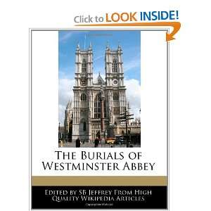    The Burials of Westminster Abbey (9781240895328) SB Jeffrey Books