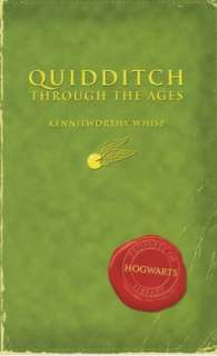   quidditch through the ages harry potter s schoolbooks author j k