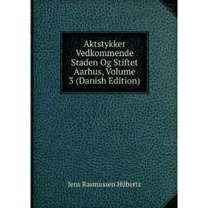   Aarhus, Volume 3 (Danish Edition) Jens Rasmussen HÃ¼bertz Books
