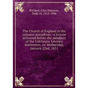 The Church of England in the colonies microform  a lecture delivered 