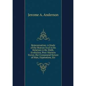   , The Compound Nature Of Man, Hypnotism, &c Anderson Jerome A Books