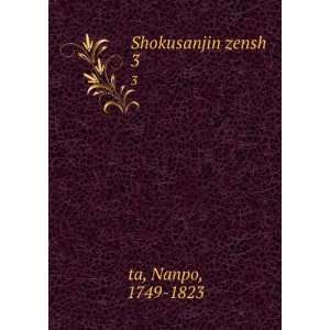  Shokusanjin zensh. 3 Nanpo, 1749 1823 ta Books