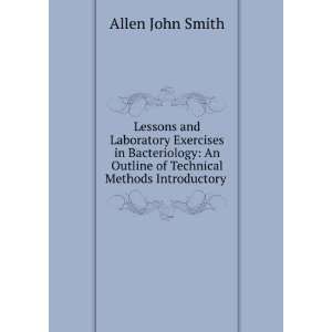   Outline of Technical Methods Introductory . Allen John Smith Books