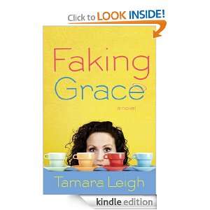 Faking Grace (Southern Discomfort) Tamara Leigh  Kindle 