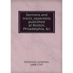   , Philadelphia, &c. Jonathan, 1688 1747 Dickinson  Books