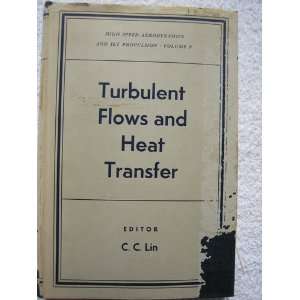  Turbulent Flows and Heat Transfer C. C. Lin Books