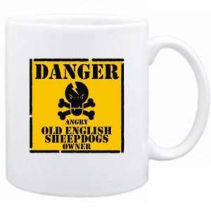  New  Danger  Angry Old English Sheepdogs Owner  Mug Dog 