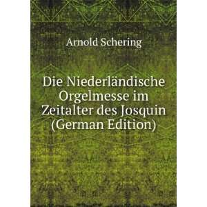   im Zeitalter des Josquin (German Edition) Arnold Schering Books