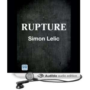    Rupture (Audible Audio Edition) Simon Lelic, Julie Maisley Books
