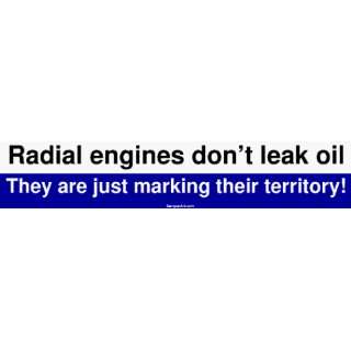 Radial engines dont leak oil They are just marking their territory 