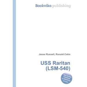  USS Raritan (LSM 540) Ronald Cohn Jesse Russell Books