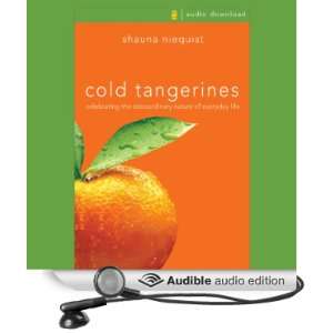  Cold Tangerines Celebrating the Extraordinary Nature of 