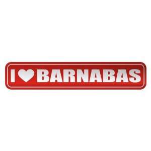   I LOVE BARNABAS  STREET SIGN NAME