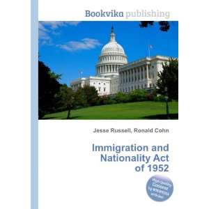  Immigration and Nationality Act of 1952 Ronald Cohn Jesse 