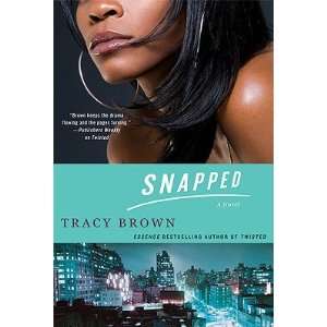   Snapped   [SNAPPED] [Paperback] Tracy(Author) Brown Books