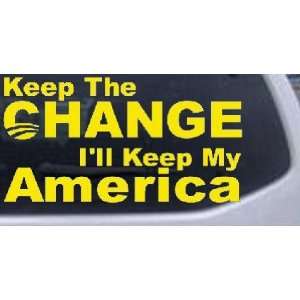 Yellow 20in X 10.7in    Keep The Change Political Car Window Wall 
