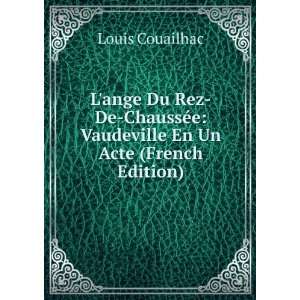   Vaudeville En Un Acte (French Edition) Louis Couailhac Books