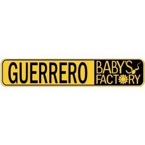   GUERRERO BABY FACTORY  STREET SIGN