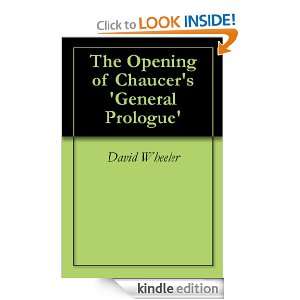 The Opening of Chaucers General Prologue David Wheeler  
