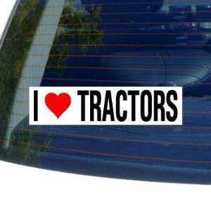  I Love Heart TRACTORS   Window Bumper Sticker Automotive