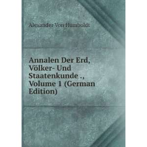  Annalen Der Erd, VÃ¶lker  Und Staatenkunde ., Volume 1 
