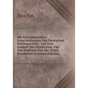   Das Studium Und Die Praxis Bearbeitet (German Edition) Max Apt Books