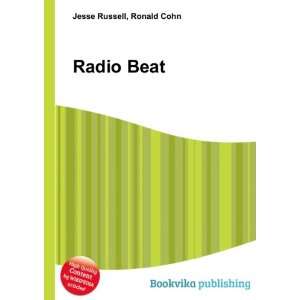  Radio Beat Ronald Cohn Jesse Russell Books