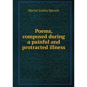   painful and protracted illness Harriet Letitia Sproule Books